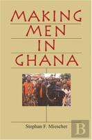 Making Men In Ghana
