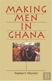 Making Men In Ghana