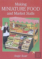 Making Miniature Food And Market Stalls