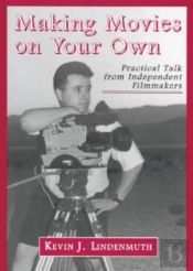 Making Movies On Your Own