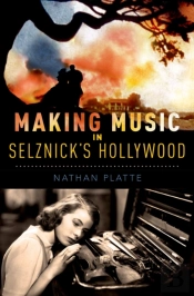 Making Music In Selznick'S Hollywood