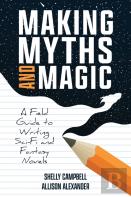 Making Myths And Magic