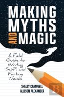 Making Myths And Magic