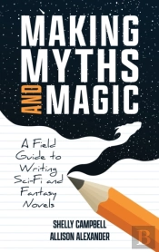 Making Myths And Magic