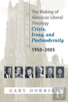 Making Of American Liberal Theology
