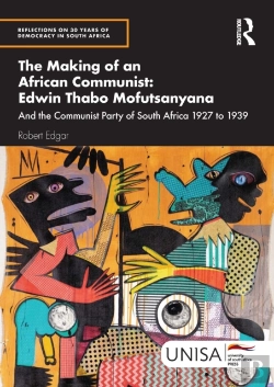 Bertrand.pt - Making Of An African Communist: Edwin Thabo Mofutsanyana