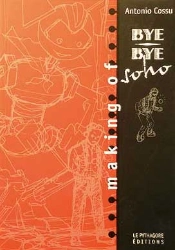 Making Of Bye-Bye Soho ; Une Aventure De Boskovich