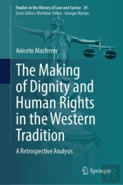 Making Of Dignity And Human Rights In The Western Tradition
