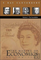 Making Of Economics, The (4th Edition) - Volume I: The Foundation