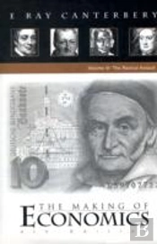 Making Of Economics, The (4th Edition) - Volume Iii: The Radical Assault