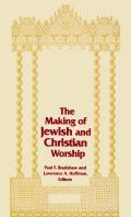 Making Of Jewish And Christian Worship, The
