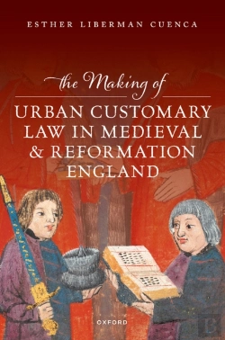 Bertrand.pt - Making Of Urban Customary Law In Medieval And Reformation England