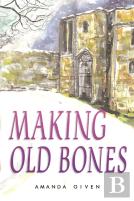 Making Old Bones
