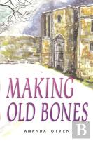 Making Old Bones