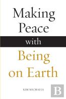 Making Peace With Being On Earth