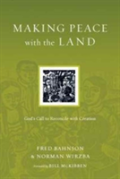Making Peace With The Land Â€“ God`S Call To Reconcile With Creation