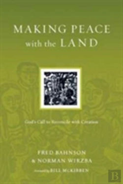 Bertrand.pt - Making Peace With The Land Â€“ God`S Call To Reconcile With Creation