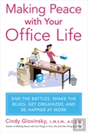 Making Peace With Your Office Life