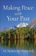 Making Peace With Your Past