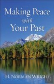 Making Peace With Your Past
