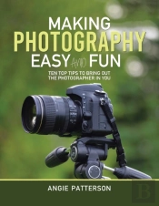 Making Photography Easy And Fun