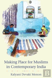 Making Place For Muslims In Contemporary India