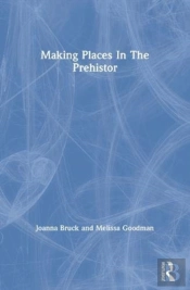 Making Places In The Prehistoric World