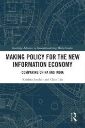 Making Policy For The New Information Economy