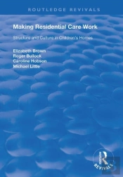 Making Residential Care Work
