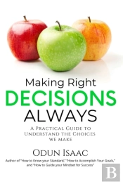 Making Right Decisions Always