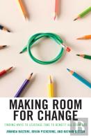 Making Room For Change