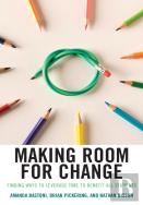 Making Room For Change