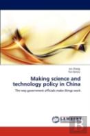 Making Science And Technology Policy In China