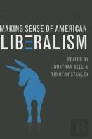 Making Sense Of American Liberalism