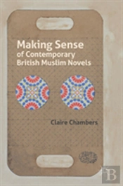 Making Sense Of Contemporary British Muslim Novels
