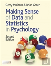 Making Sense Of Data And Statistics In Psychology