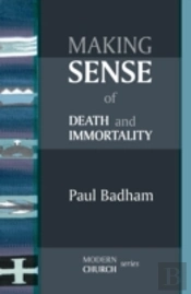 Making Sense Of Death And Immortality