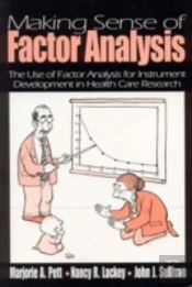 Making Sense Of Factor Analysis