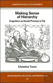 Making Sense Of Hierarchy: Cognition As Social Process In Fiji
