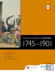 Making Sense Of History: 1745-1901