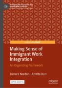 Making Sense Of Immigrant Work Integration