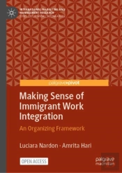 Making Sense Of Immigrant Work Integration