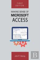 Making Sense Of Microsoft Access