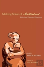 Making Sense Of Motherhood