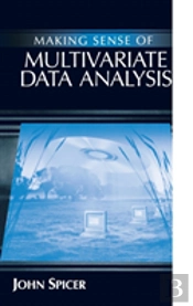 Making Sense Of Multivariate Data Analysis