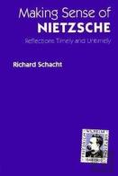 Making Sense Of Nietzsche
