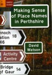Making Sense Of Place Names In Perthshire