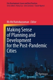 Making Sense Of Planning And Development For The Post-Pandemic Cities