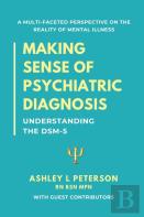 Making Sense Of Psychiatric Diagnosis