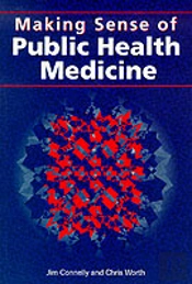 Making Sense Of Public Health Medicine